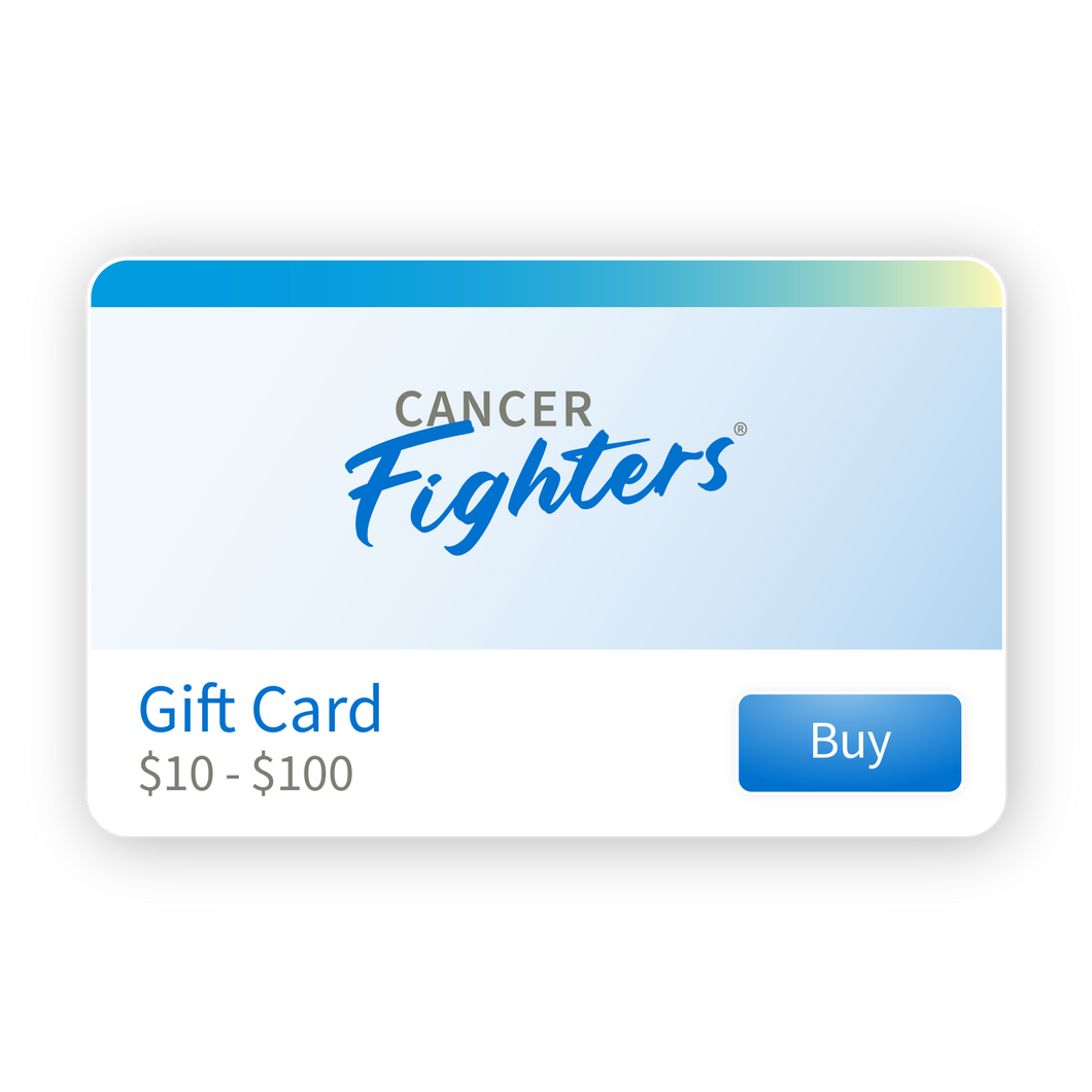 Shop Cancer Fighters Gift Card